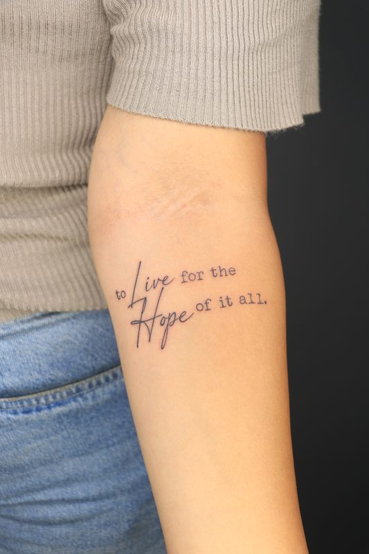 To live for the hope of it all mixed font script tattoo